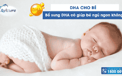 Bổ sung DHA có giúp bé ngủ ngon không? Giải đáp từ chuyên gia